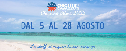 Chiusura estiva Agosto 2022